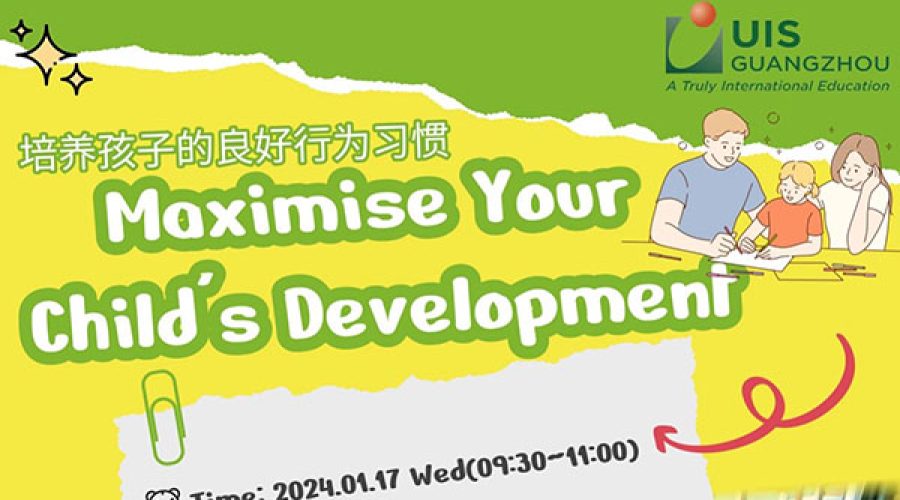 Workshop | Maximise Your Child‘s Development “培养孩子的良好行为习惯”交流会