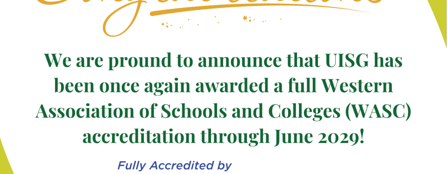 UISG Fully Accredited by ACS WASC Till 2029!｜誉德莱卓越教育获全球背书
